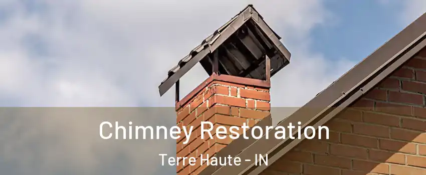  Chimney Restoration Terre Haute - IN