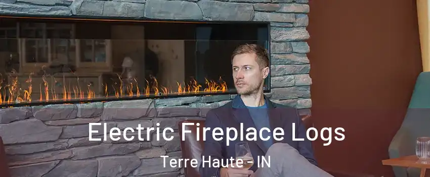  Electric Fireplace Logs Terre Haute - IN