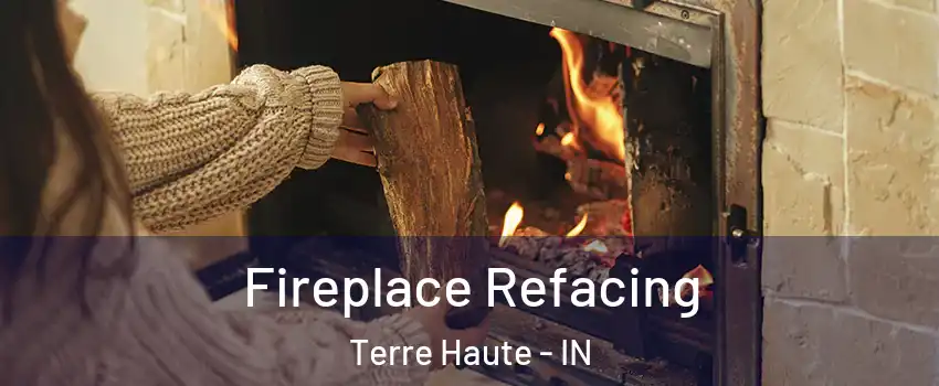  Fireplace Refacing Terre Haute - IN