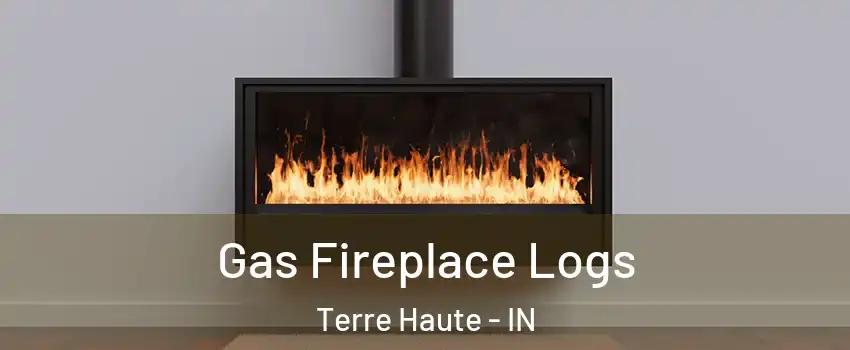  Gas Fireplace Logs Terre Haute - IN