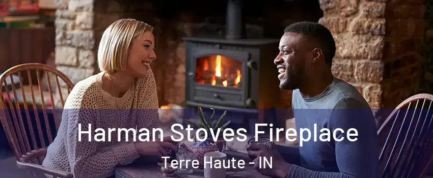  Harman Stoves Fireplace Terre Haute - IN