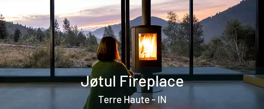  Jøtul Fireplace Terre Haute - IN