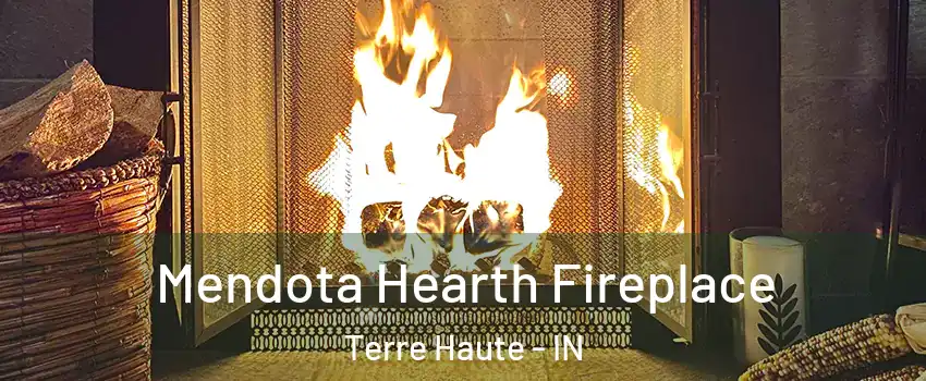  Mendota Hearth Fireplace Terre Haute - IN