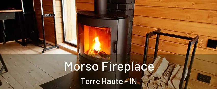  Morso Fireplace Terre Haute - IN