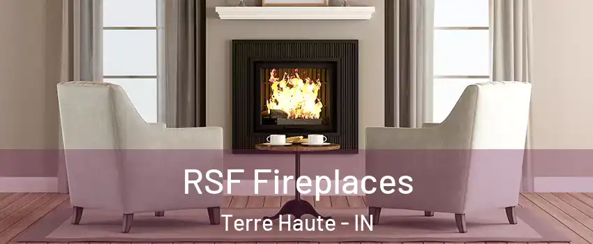  RSF Fireplaces Terre Haute - IN