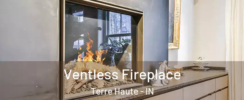  Ventless Fireplace Terre Haute - IN
